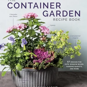 The Container Garden Recipe Book